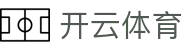 开云体育官方入口 - Kaiyun Sports 官方全站 APP 下载及新手登录入口